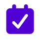 A purple icon showing a calendar with a check mark in the center. A purple icon showing a calendar with a check mark in the center.